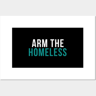 Arm The Homeless By Education - Homeless Community Slogan Posters and Art